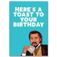 Here'S A Toast Birthday Card